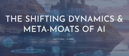 THE SHIFTING DYNAMICS & META-MOATS OF AI