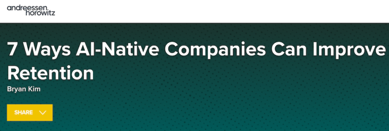 a16z-7-Ways-AI-Native-Companies-Can-Improve-Retention